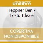 Heppner Ben - Tosti: Ideale cd
