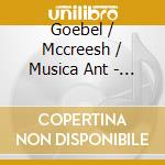 Goebel / Mccreesh / Musica Ant - Biber: Missa Salisburgensis cd musicale di Mccreesh