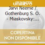 Jarvi Neeme / Gothenburg S. O. - Miaskovsky: Symp. N. 6 cd