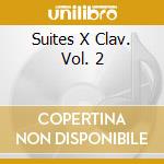 Suites X Clav. Vol. 2 cd