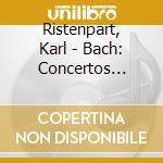 Ristenpart, Karl - Bach: Concertos Brandebourgeois N 2