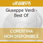 Giuseppe Verdi - Best Of cd musicale di Giuseppe Verdi
