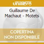 Guillaume De Machaut - Motets