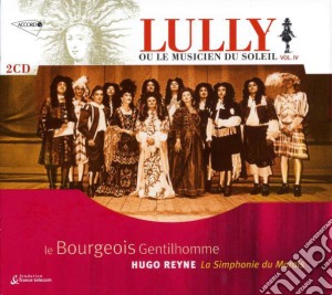 Jean-Baptiste Lully - Le Bourgeois Gentilhomme (2 Cd) cd musicale di Reyne