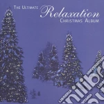 Ultimate Relaxation Christmas Album (The) cd