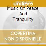 Music Of Peace And Tranquility cd