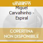 Miguel Carvalhinho - Espiral cd