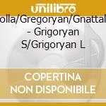 Piazolla/Gregoryan/Gnattali/Yo - Grigoryan S/Grigoryan L cd