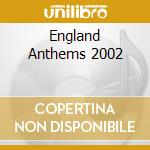 England Anthems 2002 cd
