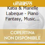 Katia & Marielle Labeque - Piano Fantasy, Music For Two Pianos (6 Cd) cd musicale di Labeque