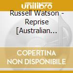 Russell Watson - Reprise [Australian Bonus Track] [Austra cd musicale di Russell Watson