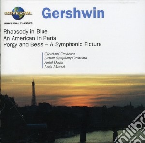 George Gershwin - Rhapsody In Blue, An American In Paris cd musicale di Gershwin / Cvo / Dso / Dorati / Maazel