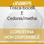 Tosca-bocelli E Cedonis/metha cd musicale di PUCCINI G.