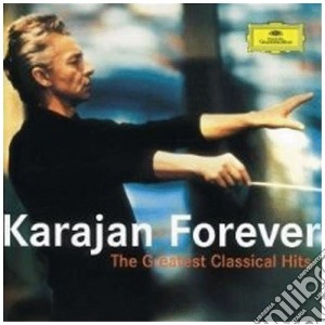 Karajan Forever: The Greatest Classical Hits (2 Cd) cd musicale di KARAJAN H.V.