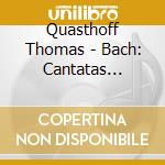 Quasthoff Thomas - Bach: Cantatas (Sacd) cd