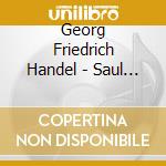 Georg Friedrich Handel - Saul (3 Cd) cd musicale di MCCREESH