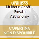 Muldaur Geoff - Private Astronomy cd