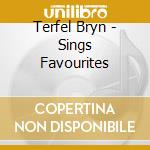 Terfel Bryn - Sings Favourites cd