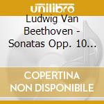 Ludwig Van Beethoven - Sonatas Opp. 10 & 13 Patetique cd