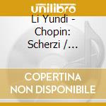 Li Yundi - Chopin: Scherzi / Impromptus cd