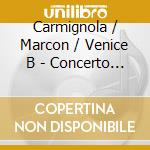 Carmignola / Marcon / Venice B - Concerto Veneziano cd