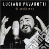 Luciano Pavarotti: Ti Adoro cd