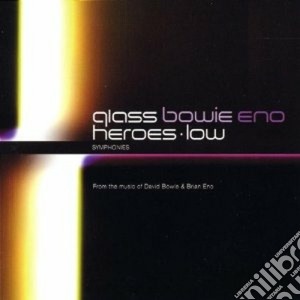 Philip Glass - Low Symphony & Heroes Symphony - From The Music Of Bowie And Eno (2 Cd) cd musicale di BOWIE & ENO MEET GLASS