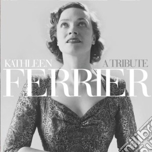 Kathleen Ferrier: A Tribute (2 Cd) cd musicale di FERRIER