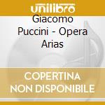 Giacomo Puccini - Opera Arias cd