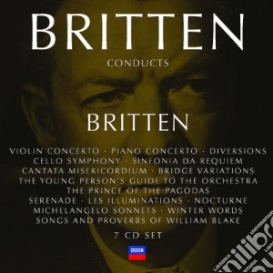 Benjamin Britten - Britten Conducts Britten (7 Cd) cd musicale di BRITTEN