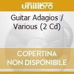 Guitar Adagios / Various (2 Cd) cd