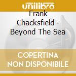 Frank Chacksfield - Beyond The Sea cd