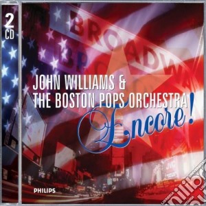 Boston Pops Orchestra / John Williams - John Williams & Boston Pops Orchestra: Encore! (2 Cd) cd musicale di WILLIAMS AND BOSTON