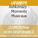 Ashkenazy - Moments Musicaux cd