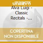 Alva Luigi - Classic Recitals - Ay-Ay-Ay cd musicale di ALVA