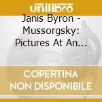Janis Byron - Mussorgsky: Pictures At An Exh cd