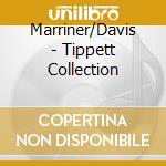 Marriner/Davis - Tippett Collection