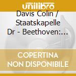 Davis Colin / Staatskapelle Dr - Beethoven: The 9 Symphonies cd musicale di DAVIS