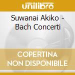Suwanai Akiko - Bach Concerti cd