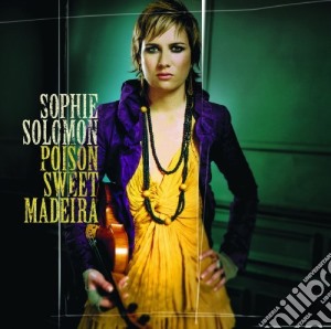 Sophie Solomon: Poison Sweet Madeira cd musicale di Sophie Solomon
