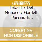 Tebaldi / Del Monaco / Gardell - Puccini: Ii Trittico cd