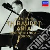 Jean-Yves Thibaudet - Aria. Opera Without Words cd musicale di THIBAUDET