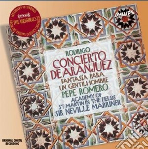 Joaquin Rodrigo - Concierto De Aranjuez, Fantasia Para Un Gentilhombre cd musicale di ROMERO/MARRINER