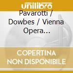 Pavarotti / Dowbes / Vienna Opera Orchestra - Arias By Verdi & Donizetti cd musicale di PAVAROTTI