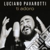 Luciano Pavarotti: Ti Adoro cd