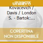 Kovacevich / Davis / London S. - Bartok: 3 Piano Concertos cd musicale di KOVACEVICH