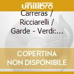 Carreras / Ricciarelli / Garde - Verdi: La Battaglia Di Legnano cd