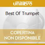 Best Of Trumpet cd musicale di Eloquence