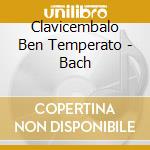 Clavicembalo Ben Temperato - Bach