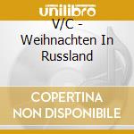 V/C - Weihnachten In Russland cd
